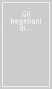 Gli hegeliani di Napoli e la costruzione dello Stato unitario. Atti del Convegno