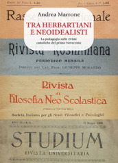 Tra herbartiani e neoidealisti. La pedagogia sulle riviste cattoliche del primo Novecento