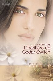 L héritière de Cedar Switch (Harlequin Prélud )