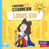 L histoire C est pas sorcier - Louis XIV