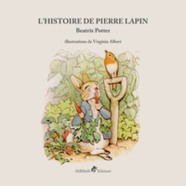 L'histoire de Pierre Lapin. Ediz. a colori - Beatrix Potter