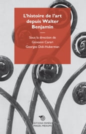 L histoire de l art depuis Walter Benjamin