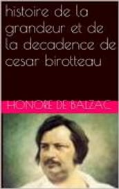 histoire de la grandeur et de la decadence de cesar birotteau