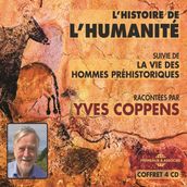 L histoire de l humanité. La vie des hommes préhistoriques