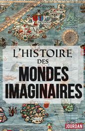 L histoire des mondes imaginaires