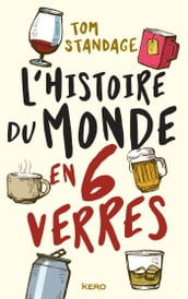 L histoire du monde en six verres