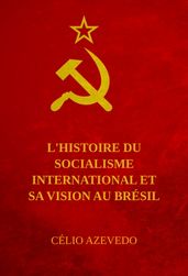 L histoire du socialisme international et sa vision au Bresil