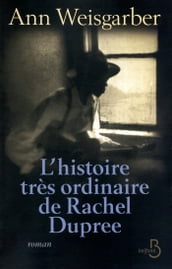 L histoire très ordinaire de Rachel Dupree