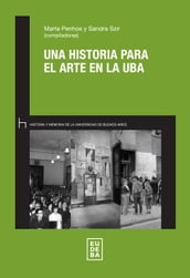 Una historia para el arte en la UBA