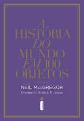 A história do mundo em 100 objetos