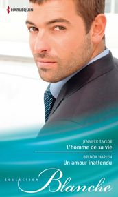 L homme de sa vie - Un amour inattendu