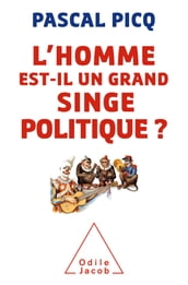 L  homme est-il un grand singe politique ?