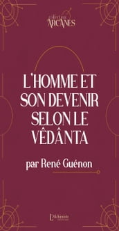 L homme et son devenir selon le Vêdanta