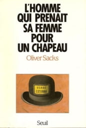 L homme qui prenait sa femme pour un chapeau, et autres récits cliniques