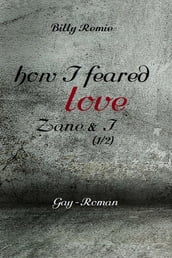 how I feared love