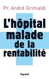 L hôpital, malade de la rentabilité