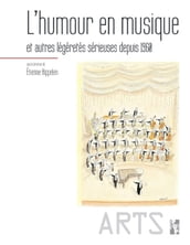 L humour en musique, et autres légèretés sérieuses depuis 1960