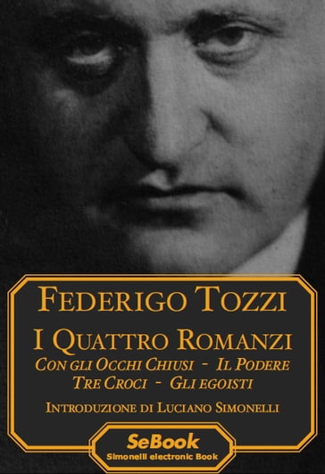 i Quattro Romanzi - Federigo Tozzi