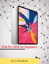 iPad Pro 2019 for Beginners