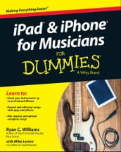 iPad and iPhone For Musicians For Dummies