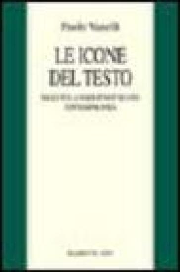 Le icone del testo. Saggi sulla narrativa italiana contemporanea - Paolo Vanelli