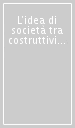 L idea di società tra costruttivisti ed evoluzionisti