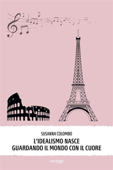 L'idealismo nasce guardando il mondo con il cuore - Susanna Colombo