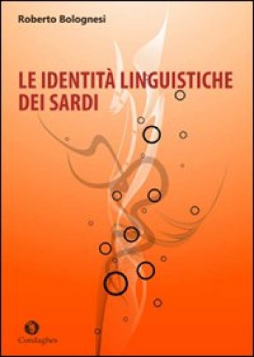 Le identità linguistiche dei sardi - Roberto Bolognesi