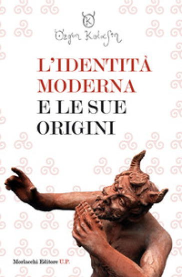 L'identità moderna e le sue origini - Ozgen Kolasin