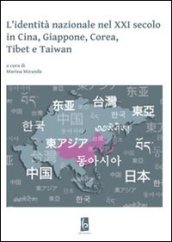 L identità nazionale nel XXI secolo in Cina, Giappone, Corea, Tibet e Taiwan