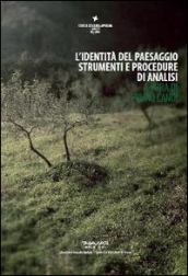 L identità del paesaggio. Strumenti e procedure di analisi