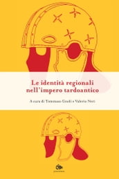 Le identità regionali nell impero tardoantico