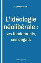 L idéologie néolibérale : ses fondements, ses dégâts