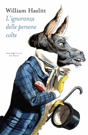 L'ignoranza delle persone colte - William Hazlitt