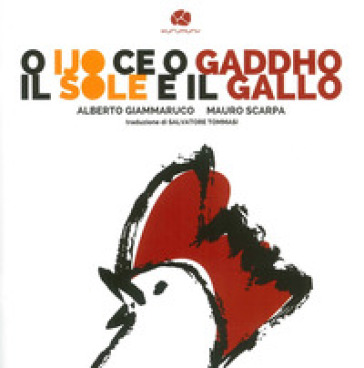 O ijo ce o gaddho-Il sole e il gallo - Mauro Scarpa