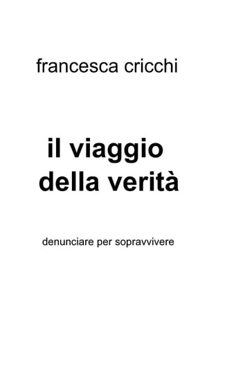 il viaggio della verità - Francesca Cricchi