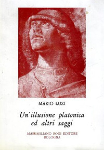 Un'illusione platonica ed altri saggi - Mario Luzi