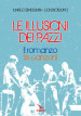 Le illusioni dei pazzi. Con CD-Audio