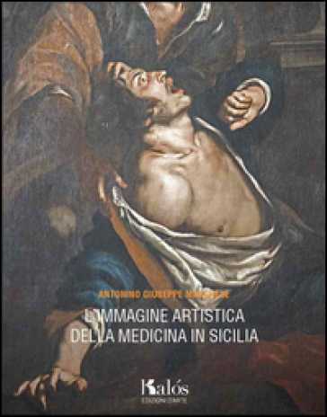 L'immagine artistica della medicina in Sicilia - Antonino G. Marchese