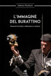 L immagine del burattino. Percorsi fra teatro, letteratura e cinema