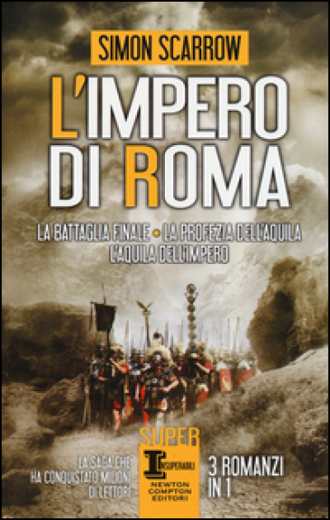 L'impero di Roma: La battaglia finale-La profezia dell'aquila-L'aquila dell'impero - Simon Scarrow