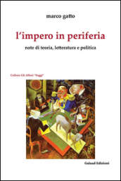 L impero in periferia. Note di teoria, letteratura e politica