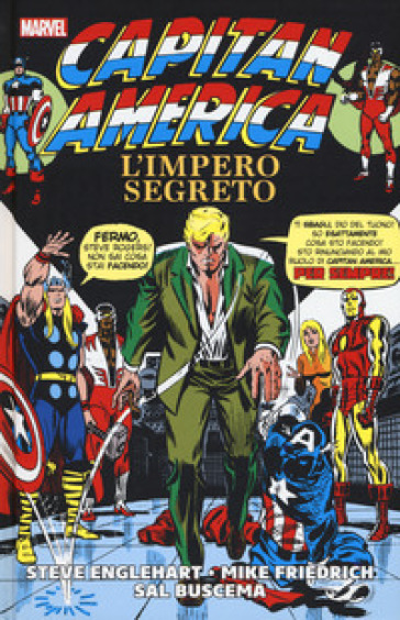 L'impero segreto. Capitan America - Steve Englehart - Mike Friedrich - Sal Buscema