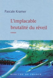 L implacable brutalité du réveil