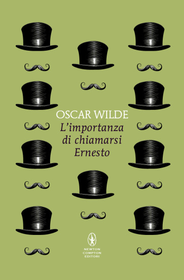 L'importanza di chiamarsi Ernesto. Ediz. integrale - Oscar Wilde