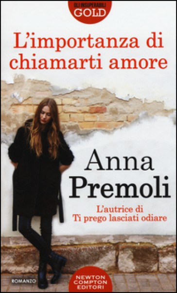 L'importanza di chiamarti amore - Anna Premoli