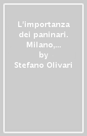 L importanza dei paninari. Milano, anni Ottanta