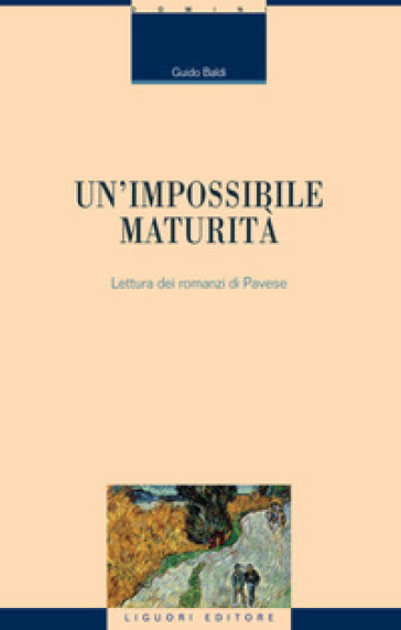 Un'impossibile maturità. Letture dei romanzi di Pavese - Guido Baldi