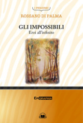 Gli impossibili. Eroi all