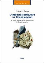 L imposta sostitutiva sui finanziamenti. Il costo fiscale delle operazioni di finanziamento